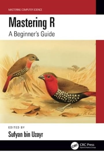 Mastering R: A Beginner's Guide Sufyan bin Uzayr