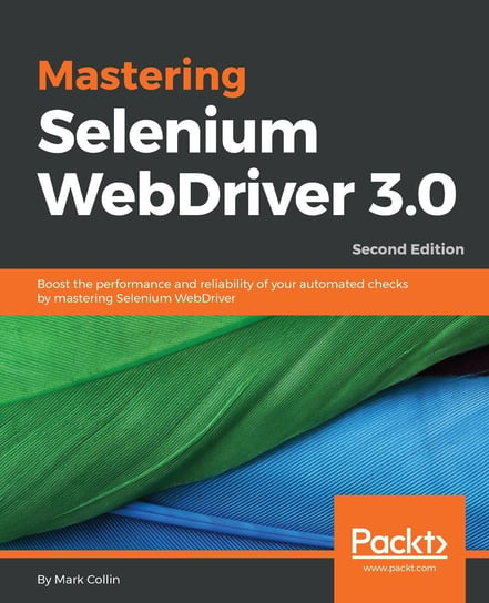 Mastering Selenium WebDriver 3.0 Mark Collin