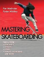 Mastering Skateboarding Welinder Per, Whitley Peter
