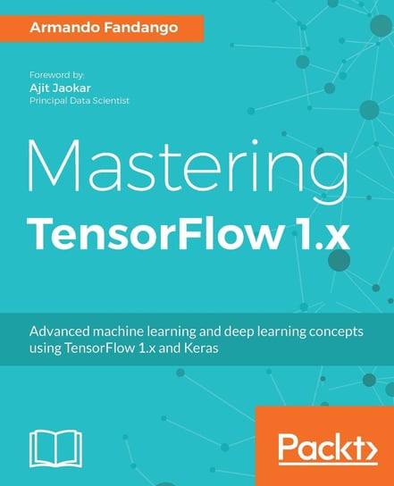 Mastering TensorFlow 1.x Fandango Armando