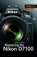 Mastering the Nikon D7100 Young Darrell