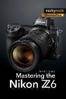 Mastering the Nikon Z6 Young Young