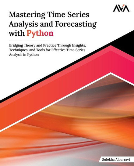 Mastering Time Series Analysis and Forecasting with Python W opisie