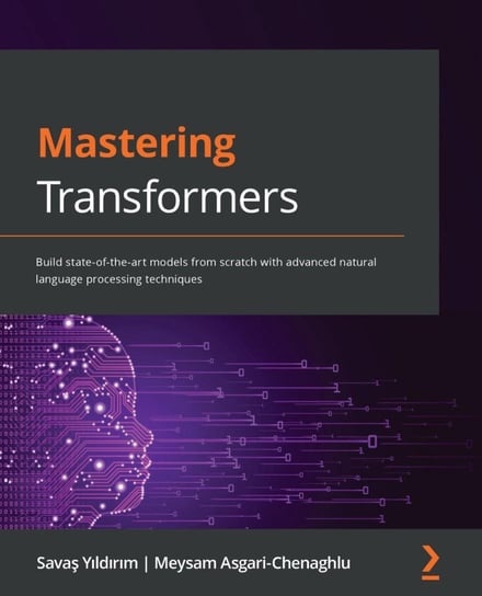 Mastering Transformers - ebook epub Savas Yildirim, Meysam Asgari-Chenaghlu