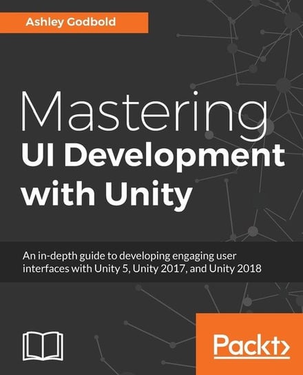 Mastering UI Development with Unity Godbold Ashley