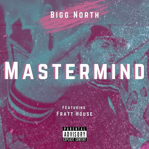 Mastermind Bigg North feat. Fratt House