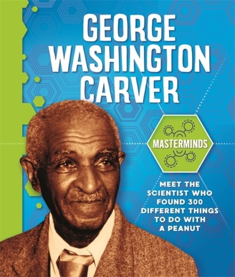 Masterminds: George Washington Carver Izzi Howell