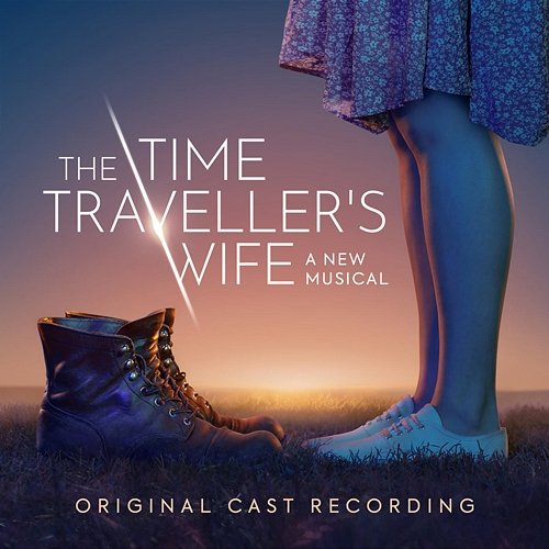 Masterpiece | The Time Traveller's Wife The Musical (Original Cast Recording) Joanna Woodward, Original Cast of The Time Traveller's Wife The Musical