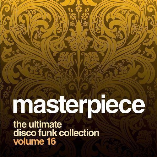 Masterpiece - The Ultimate Disco Funk Collection Vol.16 Various Artists