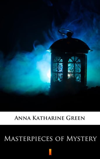 Masterpieces of Mystery - ebook mobi Green Anna Katharine