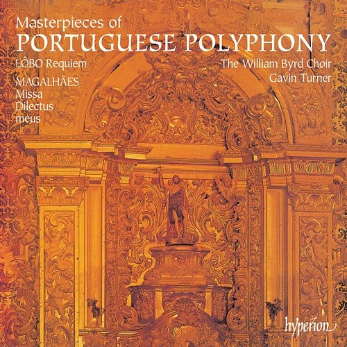 Masterpieces of Portuguese Polyphony William Byrd Choir, Gavin Turner