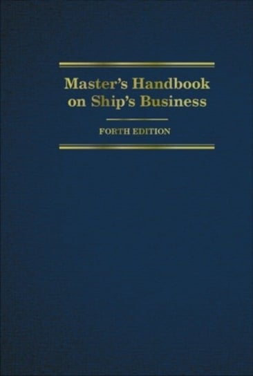 Masters Handbook on Ships Business Tamara C. Burback