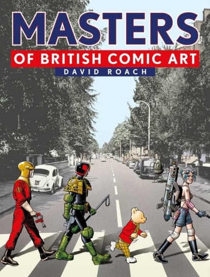 Masters of British Comic Art Opracowanie zbiorowe