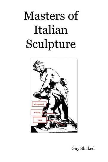 Masters of Italian Sculpture Shaked Guy