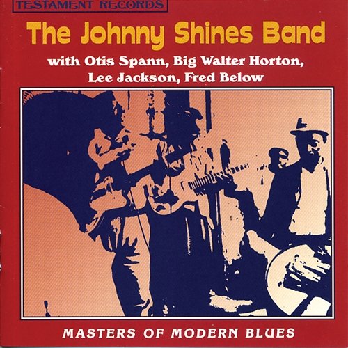 Masters of Modern Blues The Johnny Shines Band