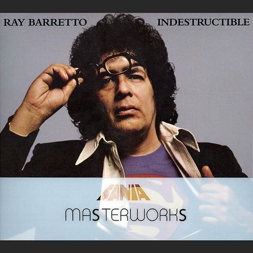 Masterwork Indestructible Ray Barretto
