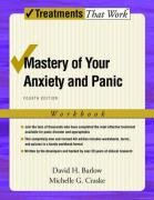 Mastery of Your Anxiety and Panic: Workbook Barlow David H., Craske Michelle G.