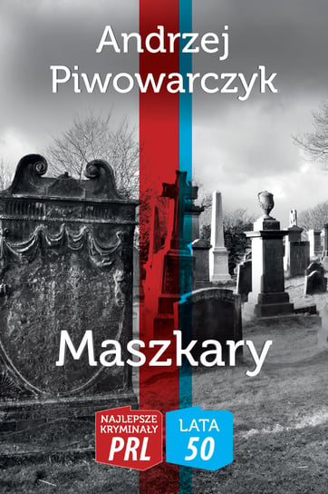 Maszkary Piwowarczyk Andrzej