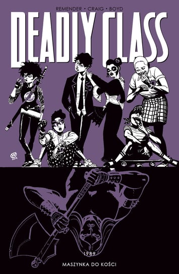 Maszynka do kości. Deadly Class. Tom 9 Remender Rick