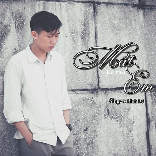 Mất Em Linh Lê