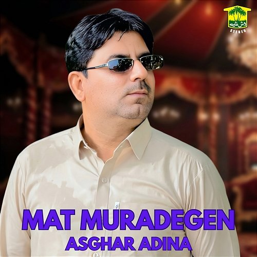 Mat Muradegen Asghar Adina