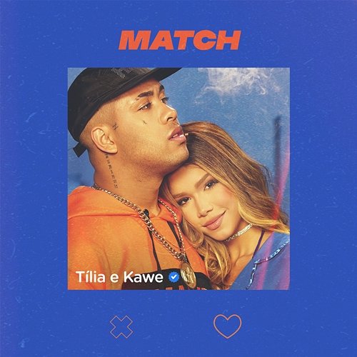 MATCH Tília & Kawe