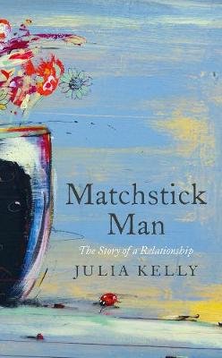 Matchstick Man Kelly Julia