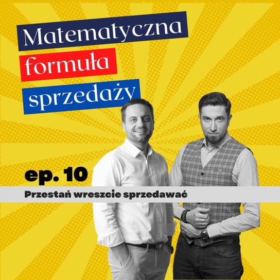 Matematyczna formuła sprzedaży B2B - Droga samotnika - podcast Tomasz Ciosek