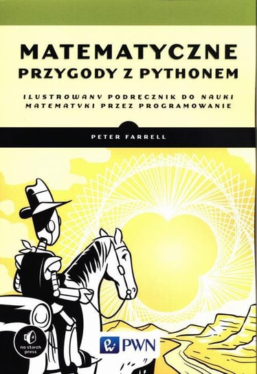 Matematyczne przygody z Pythonem Farrell Peter