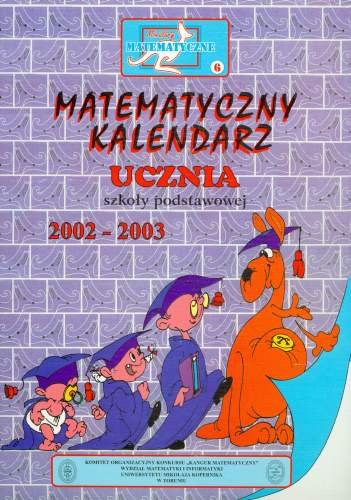 Matematyczny kalendarz ucznia 2002-2003 Opracowanie zbiorowe