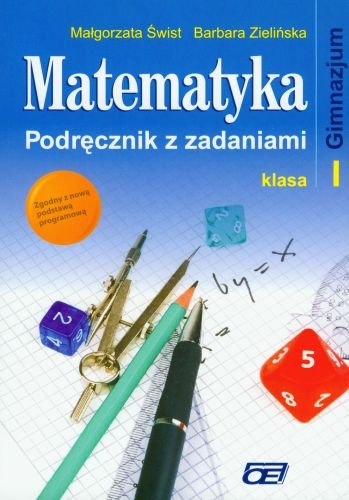 Matematyka 1. Podręcznik z zadaniami dla gimnazjum Świst Małgorzata, Zielińska Barbara