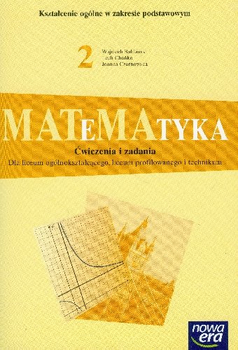 Matematyka 2. Ćwiczenia i zadania Babiański Wojciech, Chańko Lech, Czarnowska Joanna
