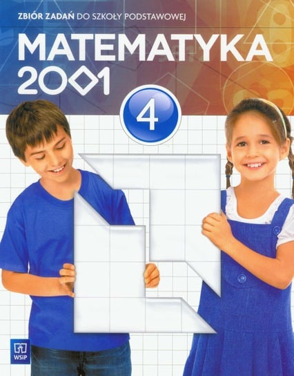 Matematyka 2001 4. Zbiór zadań. Szkoła podstawowa Chodnicki Jerzy, Dałek Krystyna, Dąbrowski Mirosław