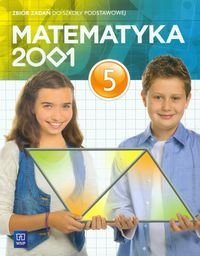 Matematyka 2001 5. Zbiór zadań. Szkoła podstawowa Chodnicki Jerzy, Dąbrowski Mirosław, Pfeiffer Agnieszka