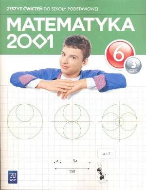 Matematyka 2001. Ćwiczenia. Klasa 6. Część 3. Szkoła podstawowa Pfeiffer Agnieszka, Dąbrowski Mirosław, Chodnicki Jerzy