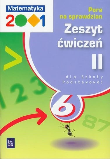 Matematyka 2001. Pora na sprawdzian. Zeszyt ćwiczeń. Klasa 6. Część 2 Chodnicki Jerzy, Dąbrowski Mirosław, Pfeiffer Agnieszka