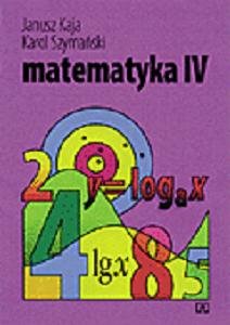 Matematyka 4. Podręcznik dla klasy 4 liceum i technikum Kaja Janusz, Szymański Karol