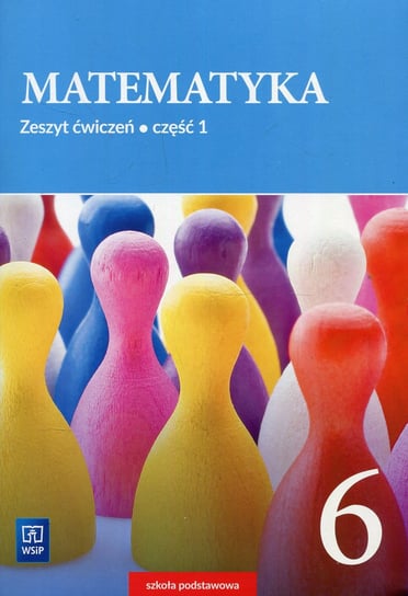 Matematyka. Ćwiczenia. Klasa 6. Część 1. Szkoła podstawowa Dubiecka-Kruk Barbara, Piskorski Piotr, Dubiecka Anna