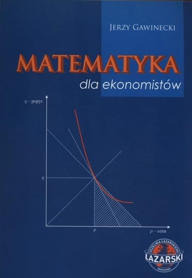 Matematyka dla ekonomistów Gawinecki Jerzy