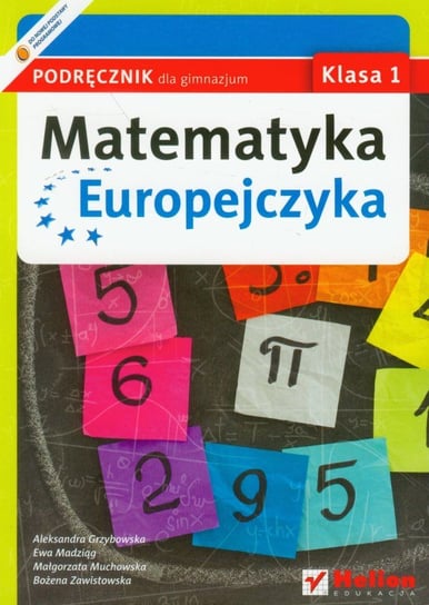 Matematyka Europejczyka 1. Podręcznik. Gimnazjum Grzybowska Aleksandra, Madziąg Ewa, Muchowska Małgorzata