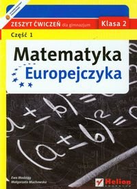 Matematyka Europejczyka 2. Zeszyt ćwiczeń. Część 1. Gimnazjum Madziąg Ewa, Muchowska Małgorzata