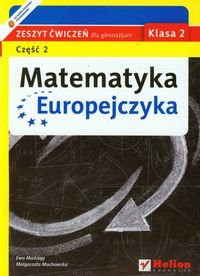 Matematyka Europejczyka 2. Zeszyt ćwiczeń. Część 2. Gimnazjum Madziąg Ewa, Muchowska Małgorzata
