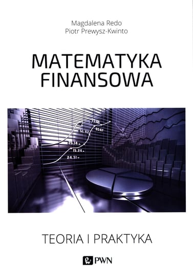 Matematyka finansowa Redo Magdalena, Prewysz-Kwinto Piotr