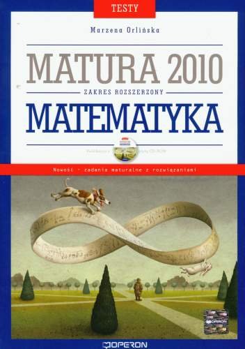 Matematyka. Matura 2010. Testy zakres rozszerzony+CD Orlińska Marzena