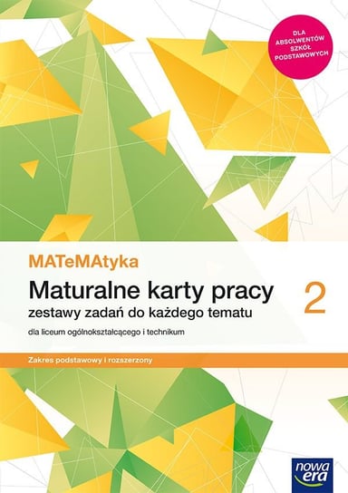 Matematyka. Maturalne karty pracy. Klasa 2. Liceum i technikum. Zakres podstawowy i rozszerzony Ponczek Dorota, Wej Karolina