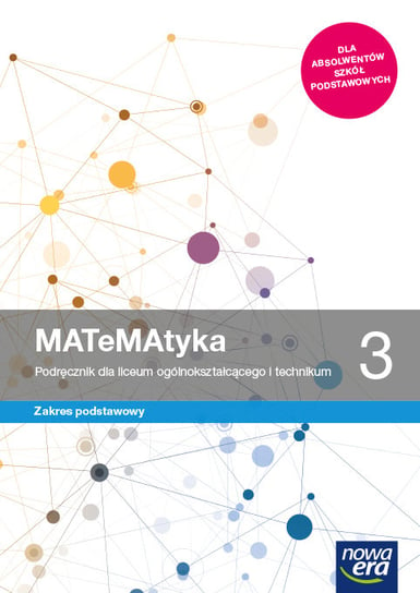 Matematyka. Podręcznik. Klasa 3. Liceum i technikum. Zakres podstawowy Opracowanie zbiorowe