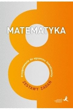 Matematyka. Przygotowanie do egzaminu ósmoklasisty. Zestawy zadań Grochowalska Marzenna, Janowicz Jerzy, Lech Jacek