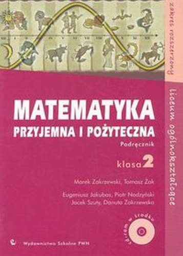 Matematyka przyjemna i pożyteczna. Podręcznik + CD Zakrzewski Marek, Żak Tomasz