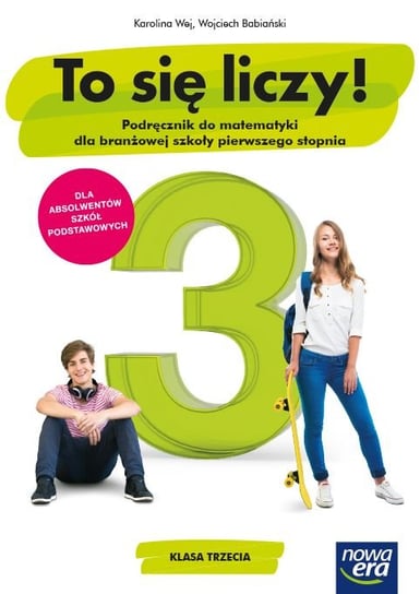 Matematyka. To się liczy. Podręcznik 3. Szkoła branżowa Wej Karolina, Wojciech Babiański