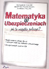 Matematyka w Ubezpieczeniach Michalski Tomasz, Tylutki Barbara, Twardowska Krystyna